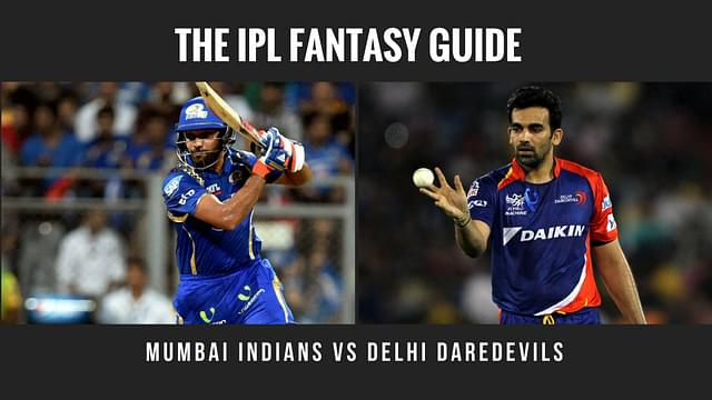 Fantasy Tips for Mumbai Indians vs Delhi Daredevils