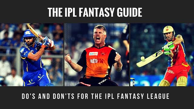Do's and Don'ts for the IPL Fantasy League