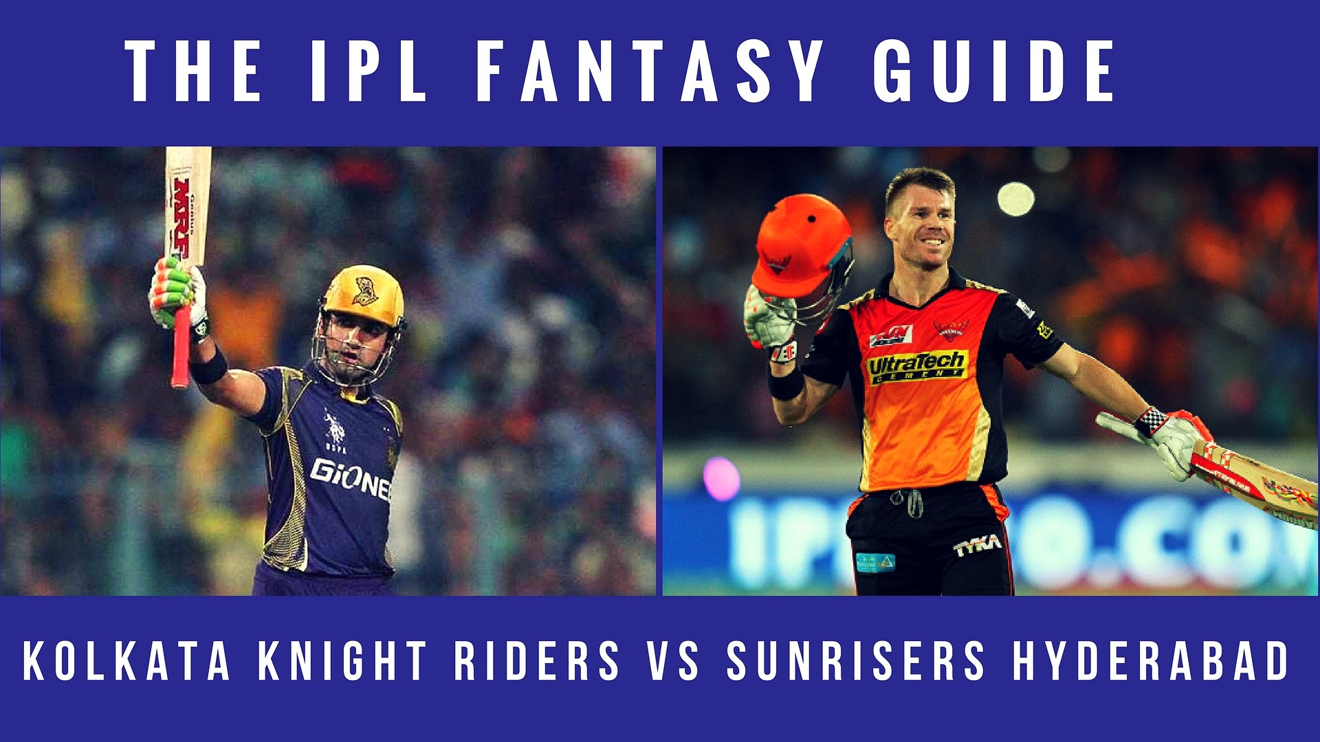 IPL 2017 Fantasy Tips Fantasy Guide for KKR vs SRH The SportsRush