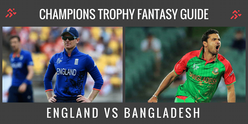Fantasy Guide for England vs Bangladesh