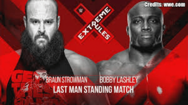 Braun Strowman will take on Bobby Lashley in a Last Man Standing match at Extreme Rules