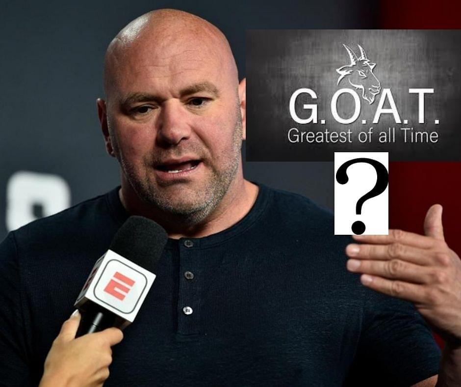 Find Out 'Who According To Dana White is The GOAT' Of UFC