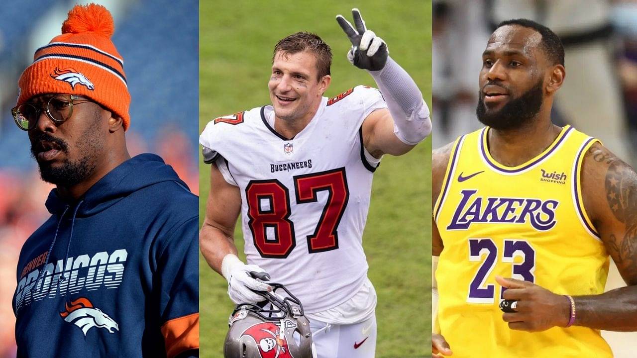 "Rob Gronkowski is like Lebron James in that his body type and skill set": Von Miller reveals the best TE he ever faced embodies NBA GOAT’s traits