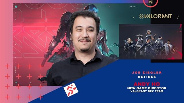 Joe Ziegler resigns, new game director of Valorant Andy Ho