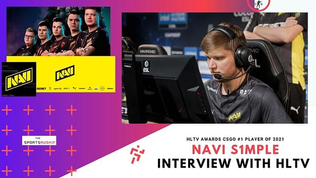 NaVi s1mple HLTV interview after awarded top 1 CSGO player of 2021