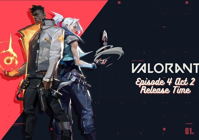 Valorant Episode 4 Act 2 Update Release time and leaks
