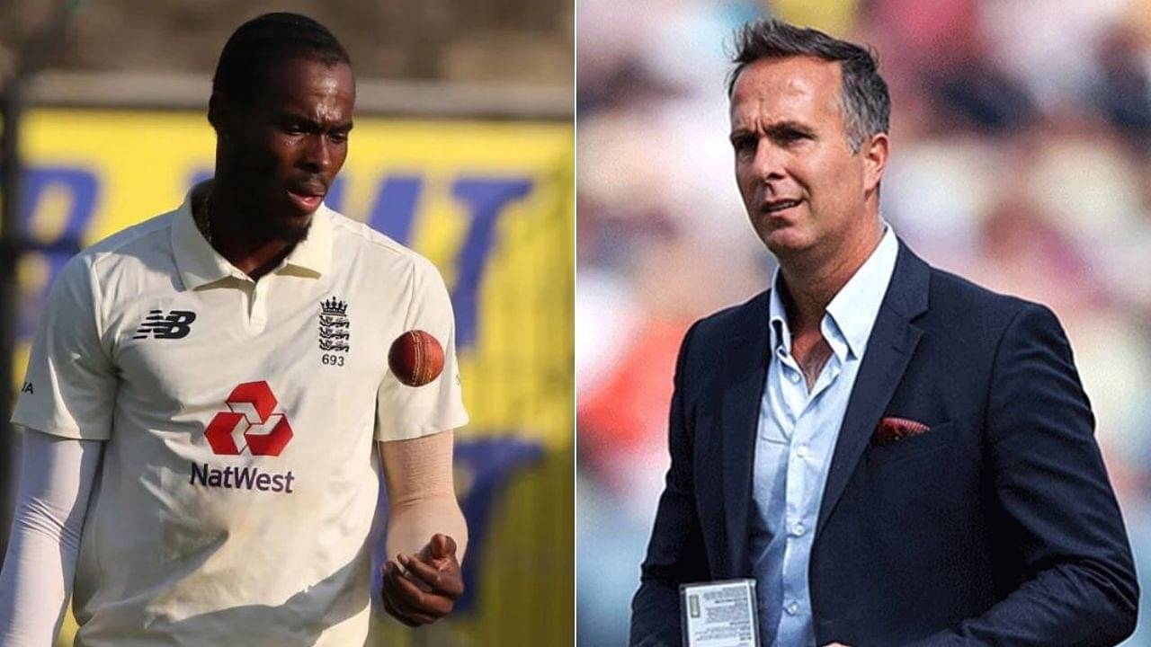 "He doesn’t know what makes me tick": When Jofra Archer lambasted Michael Vaughan for doubting his commitment to Test Cricket