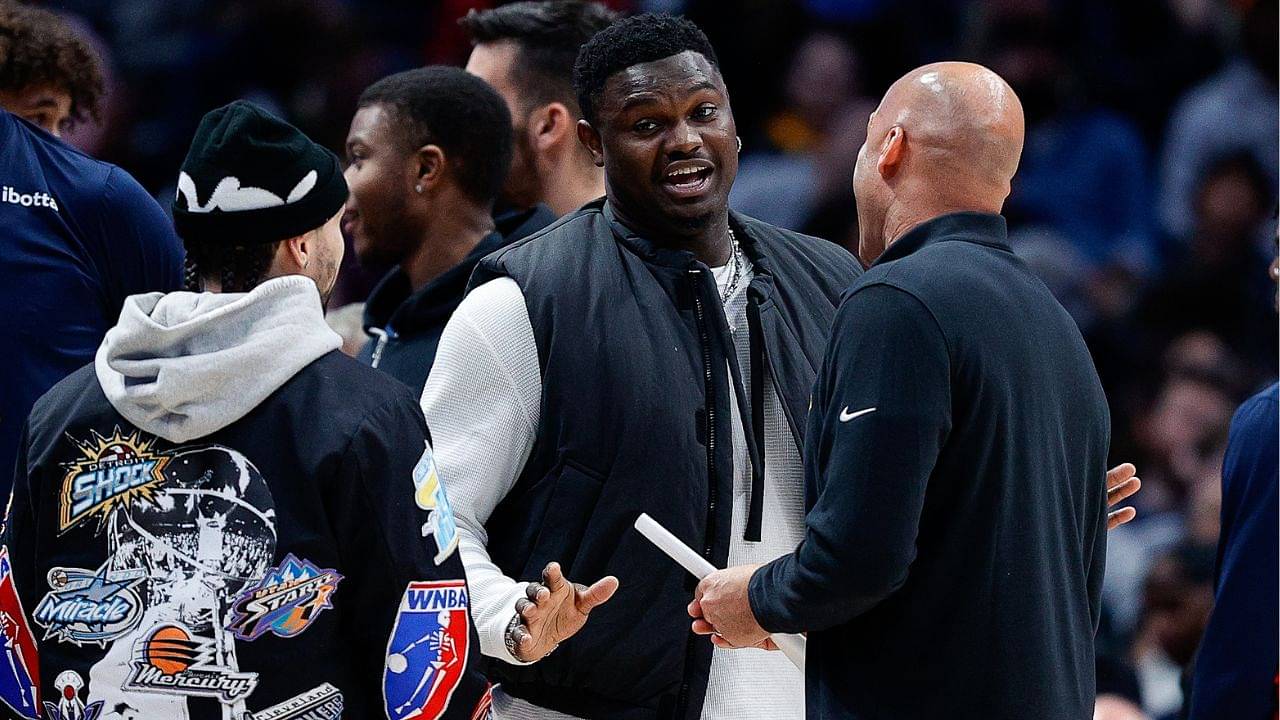 “If I Feel Like Zion, I’d Be out There!”: Zion Williamson Explains Why He’s OUT From the Play-In Tournament