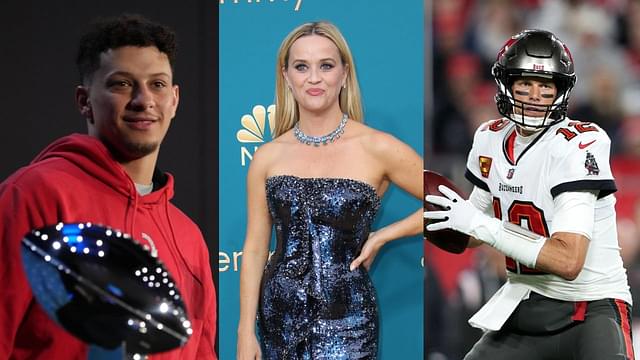 Patrick Mahomes, Reese Witherspoon, Tom Brady