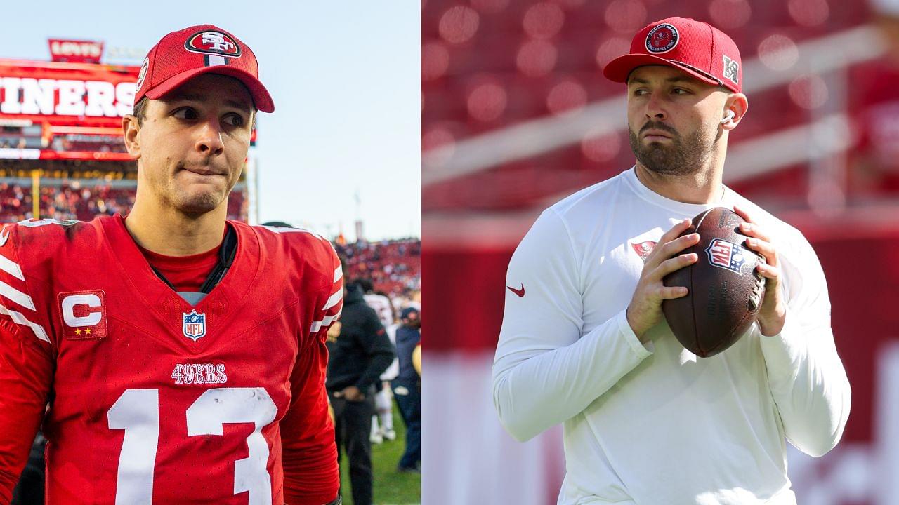 Brock Purdy [Left]; Baker Mayfield [Right]