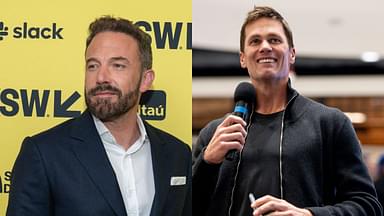 Ben Affleck and Tom Brady.